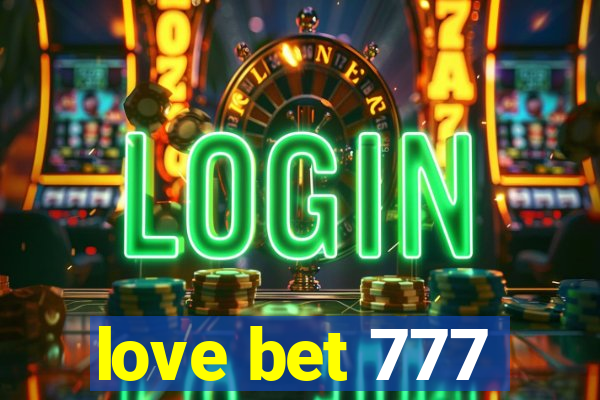 love bet 777